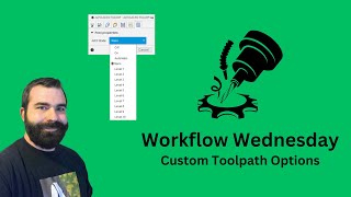 Workflow Wednesday: Adding Custom Toolpath Options