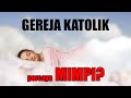 Gereja Katolik Percaya MIMPI?