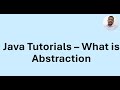 Java Tutorial 45 - What is abstraction