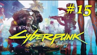 【サイバーパンク2077】さよならナイトシティ #15【Cyberpunk2077】