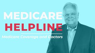 Do all doctors accept my Medicare Coverage