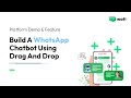 Build A WhatsApp Chatbot Using Drag And Drop