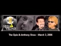 The Opie & Anthony Show - March 3, 2006 (Full Show)