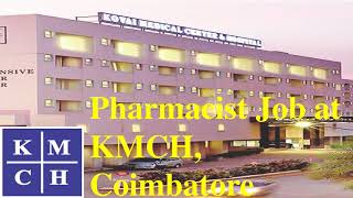 Pharmacist Jobs at KMCH Coimbatore