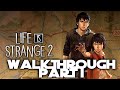 LIFE IS STRANGE 2 - WALKTHROUGH (PART 1) (FULL HD 1080P 60FPS) NO COMMENTARY