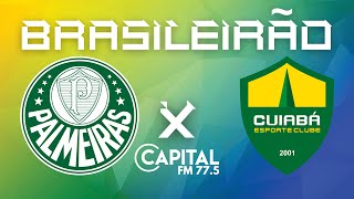 PALMEIRAS X CUIABÁ | AO VIVO | BRASILEIRÃO |