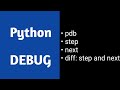 Python Debug PDB Step and Next Difference