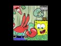 mr. krabs x squidward x patrick x spongebob dynasty prod. bnyx snapz u0026 harz official audio