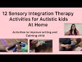 12 Sensory integration therapy for Autism at Home #sensory #occupationaltherapyforautism #autism