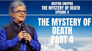 The Mystery of Death Part 4