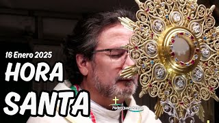 Hora Santa Enero16 de 2025 | Padre Pedro Justo Berrío