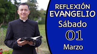 Evangelio de Hoy Sábado 01 de Marzo de 2025  Lectura y Reflexión