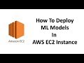 Tutorial 4- Deployment Of ML Models In AWS EC2 Instance