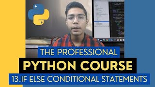 If Else Conditional Statements in Python | Python Tutorial - Day #13