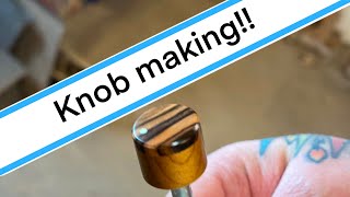 Knob making process!