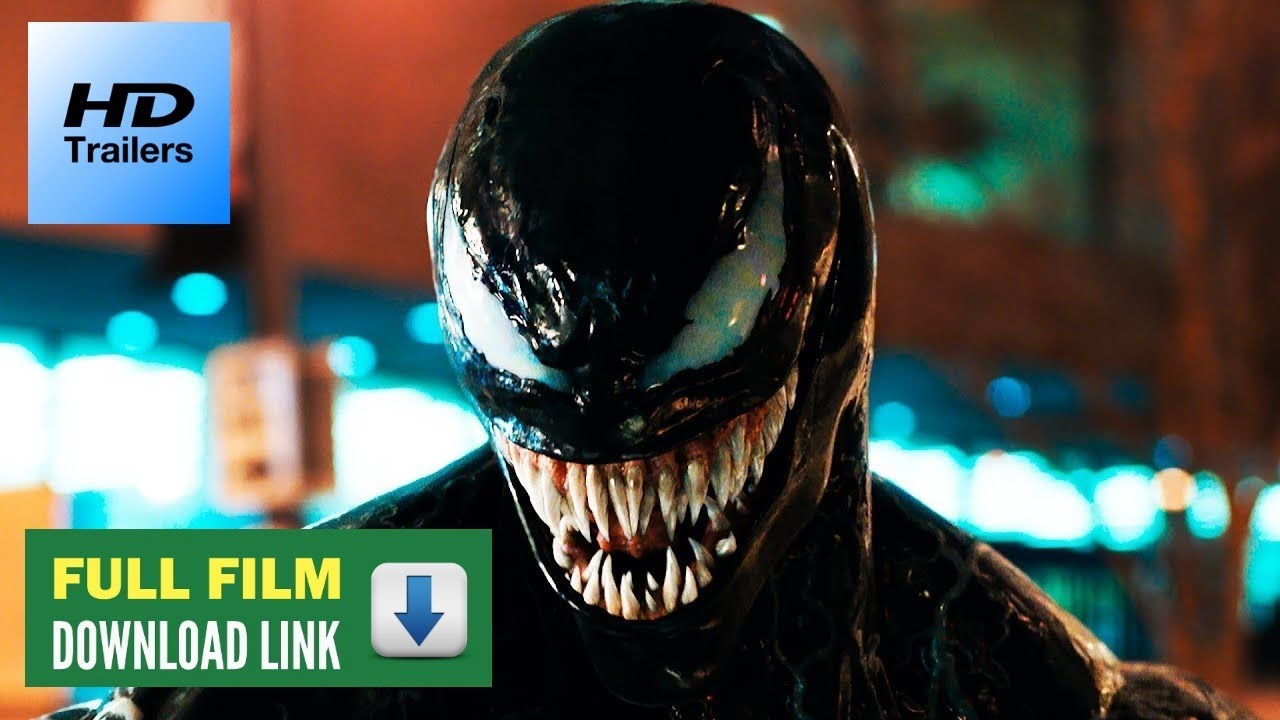 VENOM 2018 Trailer HD + FULL FILM DOWNLOAD LINK / Top New Movies - YouTube