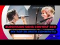 Eurovision Song Contest 2021 - My Top 39 (One Year Later) (With Comments)