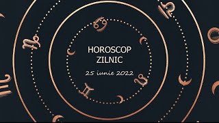 Horoscop zilnic 25 iunie 2022 / Horoscopul zilei