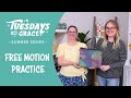 Tuesdays with Grace: Free Motion Quilting Practice