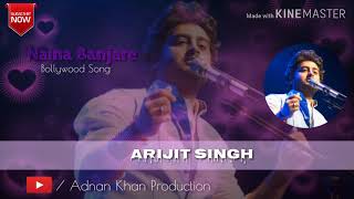 Naina Banjare By Arijit Singh Audio Song in 720p