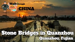 stone bridges in Quanzhou #anping bridge #luoyang bridge