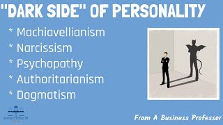 "Dark Side" of Personality | From A Business Professor