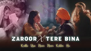 Zaroor x Tere Bina x Kabhi Use Noor Noor Kehta Hu - FULL SONG 😍 || Trending Reels Song - Mashup 🔥