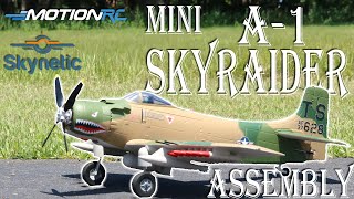 Skynetic MIni 800mm A-1 Skyraider Assembly | Motion RC