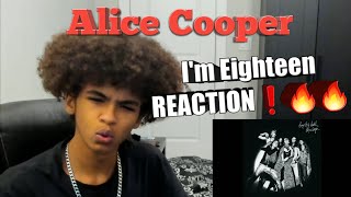 18 Year Old Reacts | Alice Cooper - I'm Eighteen (REACTION)💯🔥