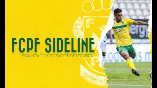 FCPF Sideline: Boavista FC x FC Paços de Ferreira