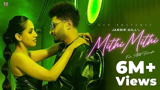 Mithi Mithi : Jassie Gill (Official Video) | Ashu Sidhu | Deep Kaler | Ronn Sandhu | Alll Rounder