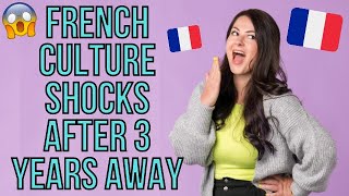 FRENCH CULTURE SHOCKS | Culture Shocks Back In France After 3 Years 😱