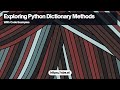 Exploring Python Dictionary Methods