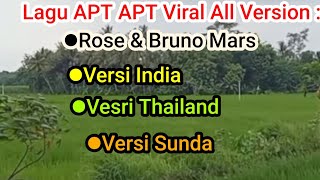 Apt Apt All Version [Rose \u0026 Bruno Mars,versi thailand,sunda,india]