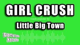 Little Big Town - Girl Crush (Karaoke Version)