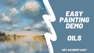 Easy Painting Demonstration in Oils – Across the Lake