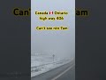 canada high way 406 can’t see ntn at 7am 2025