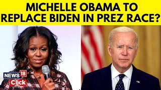 USA News | Michelle Obama Top Contender To Replace Joe Biden As Presidential Candidate | N18V