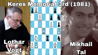 Mikhail Tal vs Lothar Vogt. Keres Memorial 3rd (1981).