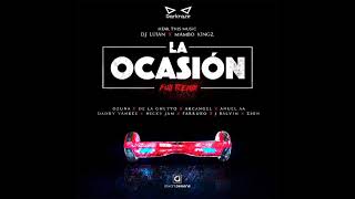 La Ocasion (Full Remix) - Ozuna, De La Ghetto, Arcangel, Anuel AA, Daddy Yankee, Nicky Jam y mas...