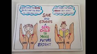 || SAVE GIRL CHILD || POSTER DRAWING || SPECIAL QUOTE ON SAVING GIRL CHILD ||