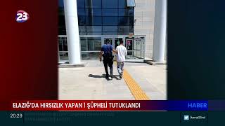 ELAZIĞ’DA HIRSIZLIK YAPAN 1 ŞÜPHELİ TUTUKLANDI