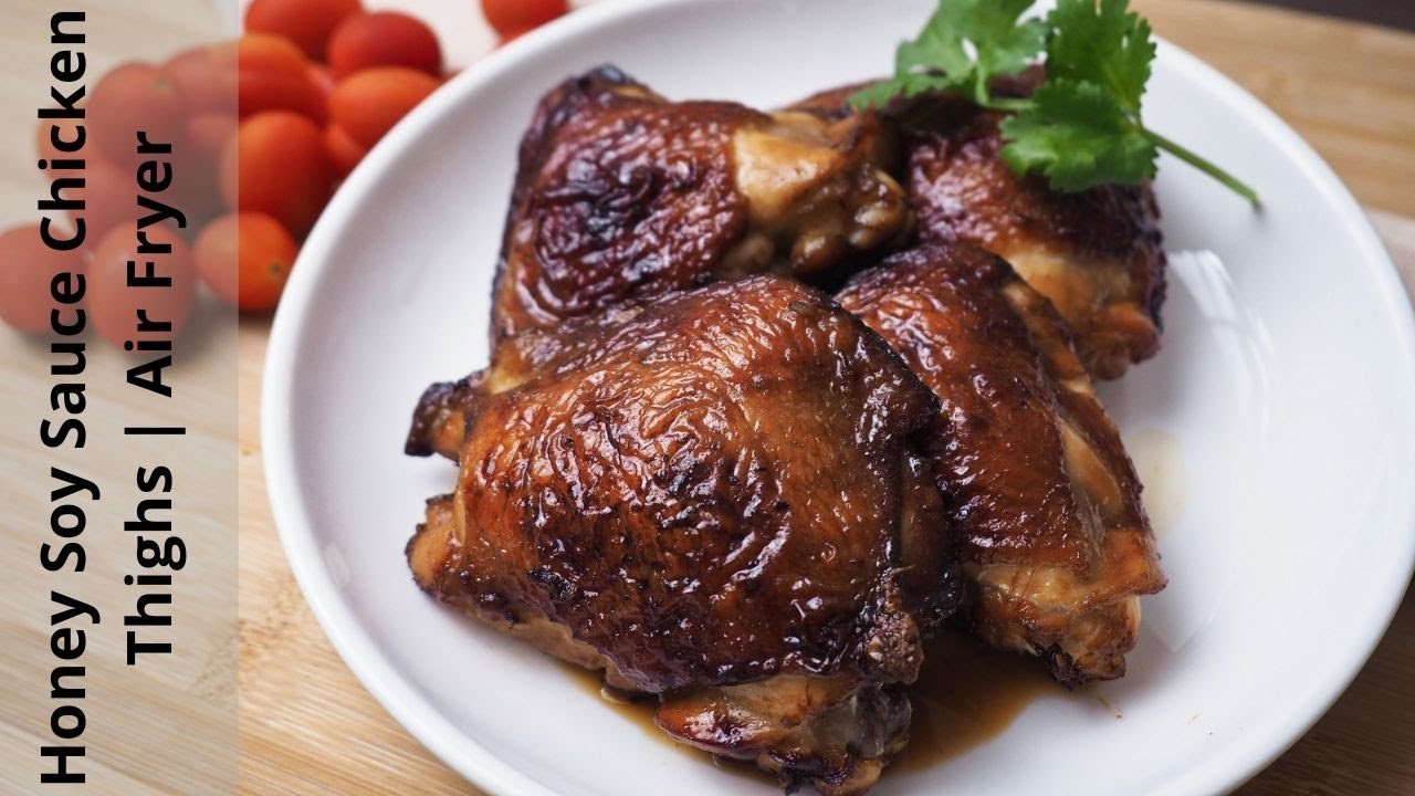 Honey Soy Sauce Chicken Thighs | Air Fryer Recipe - YouTube