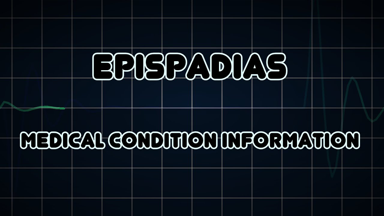 Epispadias (Medical Condition) - YouTube