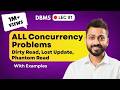 Lec-91: All Concurrency Problems | Dirty Read | Incorrect Summary | Lost Update | Phantom Read
