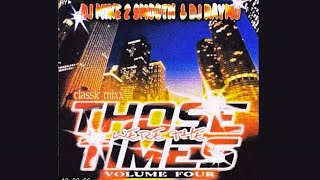 DJ Raymo \u0026 Mike 2 Smooth - Those Were The Times Classic Mix - Vol #4