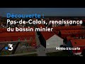 Pas-de-Calais, la renaissance du bassin minier - Météo à la carte