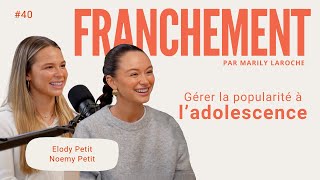 40 - La popularité à l'adolescence avec Elody et Noemy Petit | Franchement