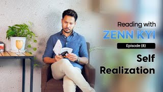 Reading with Zenn Kyi - Episode 8 - Self realization (ကိုယ်တိုင်သိရှိသွားမှု)