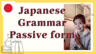 Japanese Grammar Passive Form (explanation and exercise)